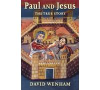 Paul and Jesus: The True Story