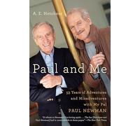 Paul and Me: Fifty-three Years of Adventures and Misadventures with My Pal Paul Newman