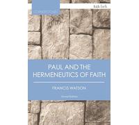 Paul and the Hermeneutics of Faith (T&T Clark Cornerstones)