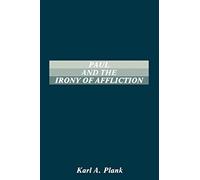 Paul and the Irony of Afflication (Philological Monographs of the American Philological Associa)