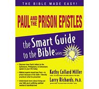 Paul and the Prison Epistles (The Smart Guide to the Bible Series)
