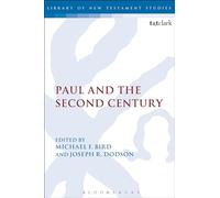 Paul and the Second Century (The Library of New Testament Studies)