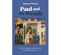 Paul and the Wrath: Divine Judgment and Mercy for Israel in Romans 9-11