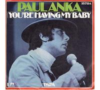 Paul Anka - (You're) Having My Baby / Papa