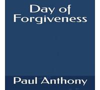 Paul Anthony Day of Forgiveness Paperback Book Paul Anthony Multicolor