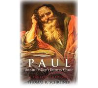 Paul, Apostle of God's Glory in Christ: A Pauline Theology