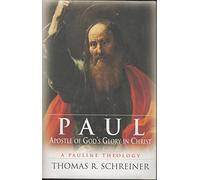 Paul, Apostle of God's Glory in Christ: A Pauline Theology