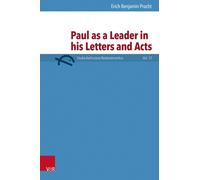 Paul As a Leader in His Letters and Acts