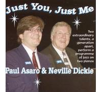 Paul Asaro and Neville Dickie - Just You, Just Me [European Import]
