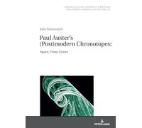 Paul Auster's (Post)modern Chronotopes – Space, Time, Genre – Transatlantic Studies 42 – Peter Lang