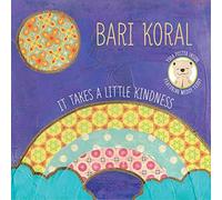 Paul Avgerinos & Bari Koral - It Takes A Little Kindness