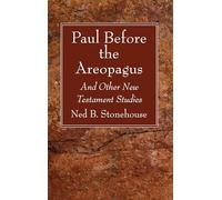 Paul Before the Areopagus: And Other New Testament Studies