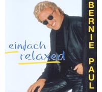 Paul,Bernie - Einfach Relaxed