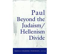 Paul Beyond the Judaism-Hellenism Divide