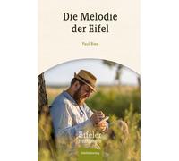 Paul Bies Die Melodie der Eifel: Eine Eifeler Erzählung (Eifeler Erz (Paperback)