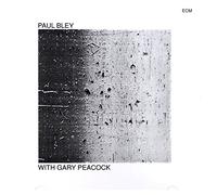 Paul Bley - Paul Bley With Gary Peacock