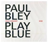Paul Bley - Play Blue - Oslo Concert