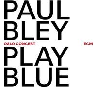 Paul Bley - Play Blue - Oslo Concert