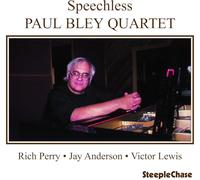 Paul Bley Quartet - Speechless