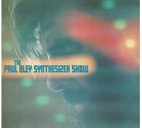 Paul Bley - The Paul Bley Synthesizer Show