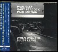 PAUL BLEY: WHEN WILL THE BLUES LEAVE (LIVE AT AULA MAGNA STS. L - CD BRAND NEW