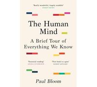 Paul Bloom - Human Mind A Brief Tour of Everything We Know - Paperba - K245z