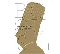 [ Paul Bocuse: Simply Delicious Bocuse, Paul ( Author ) ] { Paperback } 2015