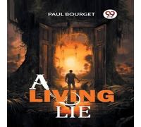 Paul Bourget A Living Lie Paperback Book Paul Bourget Multicolor