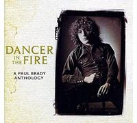Paul Brady - Dancer In The Fire: A Paul Brady Anthology