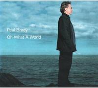 Paul Brady - Oh What A World