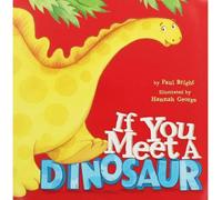 Paul Bright If You Meet A Dinosaur