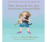Paul Brown Emily's Mysterious Adventures: The Search for the Ancient Island Paul Brown Multicolor