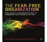 Paul Brown Fear-Free Organization: Vital Insights from Neuroscience to Paul Brown Multicolor