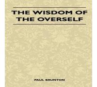 Paul Brunton The Wisdom Of The Overself Hardcover Book Paul Brunton Multicolor