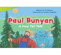 Paul Bunyan: A Very Tall Tale (Literary Text)