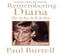 Paul Burrell The Way We Were: Remembering Diana Paperback Book Paul Burrell Multicolor