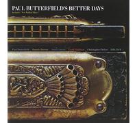 PAUL BUTTERFIELD - Better Days