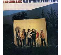 Paul Butterfield's Better Days - It All Comes Back