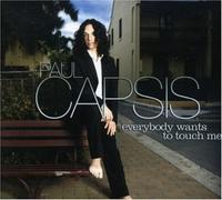 Paul Capsis - Everybody Wants to Touch Me