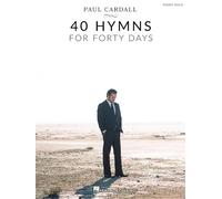 Paul Cardall - 40 Hymns for Forty Days. Piano or Keyboard: Piano Solo Songbook