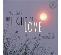 Paul Carr : Paul Carr: The Light of Love CD (2021) NEW Fast and FREE P & P