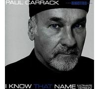 Paul Carrack : I Know That Name CD Ultimate Remastered Album (2014) NEW