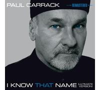 Paul Carrack I Know That Name (Ultimate Version Remastered Edition) CD NEW
