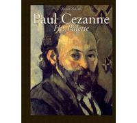 Paul Cezanne: His Palette