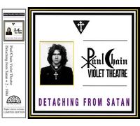 Paul Chain Violet Theatre - Detaching From Satan