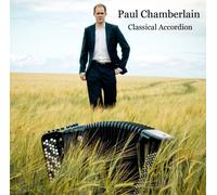 Paul Chamberlain - Paul Chamberlain - Classical Accordion