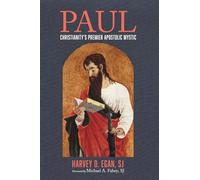 Paul: Christianity's Premier Apostolic Mystic