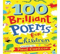Paul Cookson 100 Brilliant Poems For Children Paperback Book Paul Cookson Multicolor