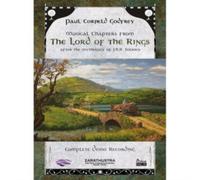Paul Corfield Godfrey: Musical Chapters from the Lord of the Ring: After the Mythology of J.R.R. Tolkien