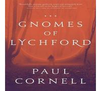 Paul Cornell Gnomes of Lychford Paperback Book Paul Cornell Multicolor